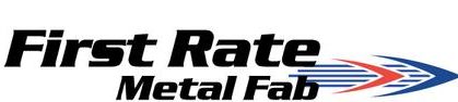 First Rate Metal Fab – Our Attention To Quality & Detail Is FIRST RATE!